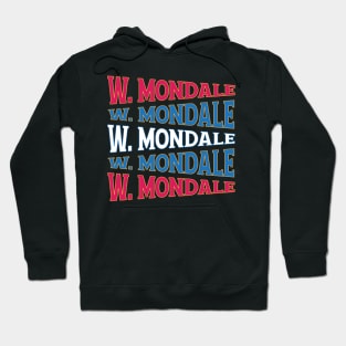 NATIONAL TEXT ART WALTER MONDALE Hoodie